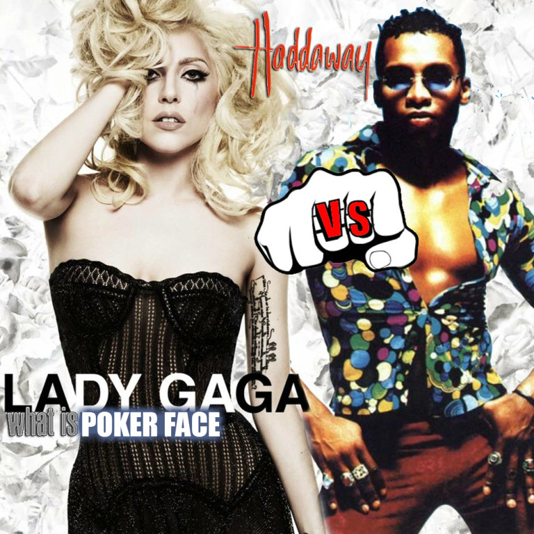 Lady GaGa vs. Haddaway