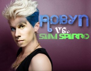 Robyn vs. Sam Sparro